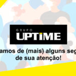 Vídeo – Conte com o Grupo Uptime Nesse Momento