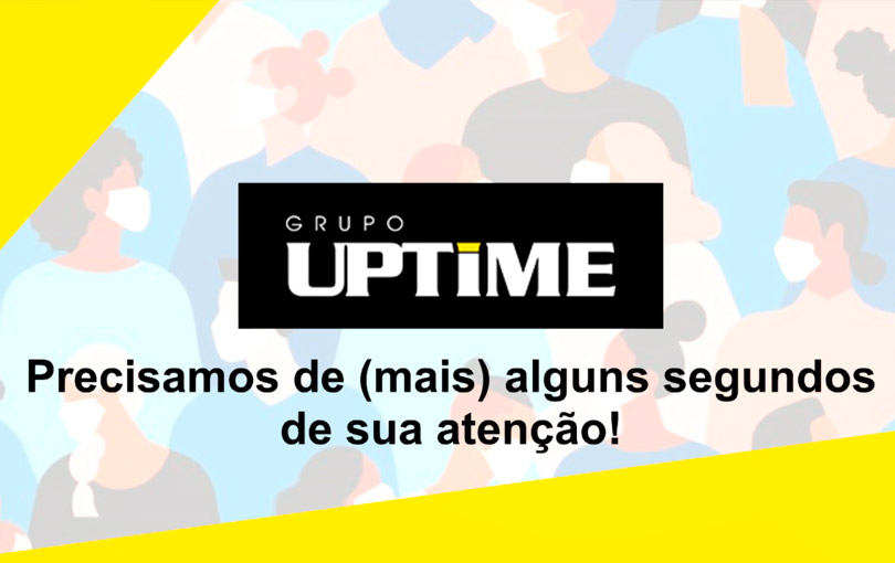 Vídeo – Conte com o Grupo Uptime Nesse Momento